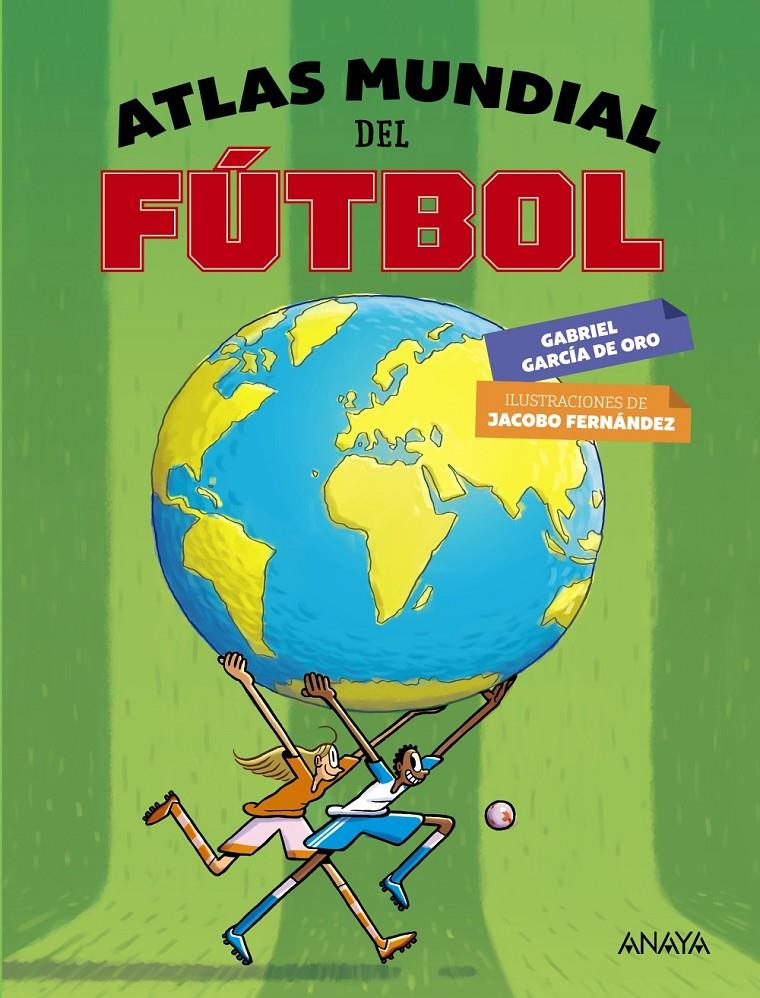 ATLAS MUNDIAL DEL FÚTBOL | 9788469836446 | GARCIA DE ORO, GABRIEL