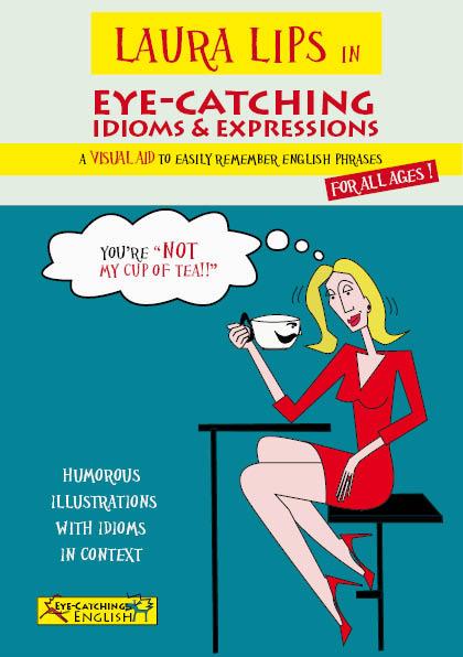 LAURA LIPS IN EYE CATCHING IDIOMS & EXPRESSIONS | 9788460690818 | CHIDGEY, PAUL/ LASALA GRIMALT, CLARA