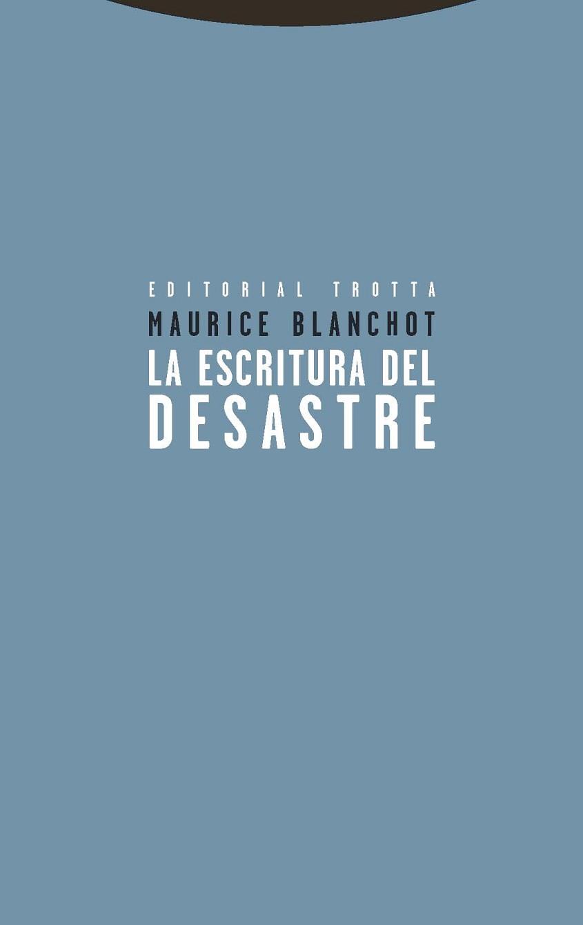 ESCRITURA DEL DESASTRE, LA | 9788498795691 | BLANCHOT, MAURICE