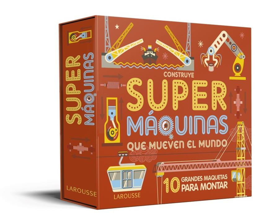 CONSTRUYE SUPERMAQUINAS QUE MUEVEN EL MUNDO | 9788417720384 | LAROUSSE EDITORIAL