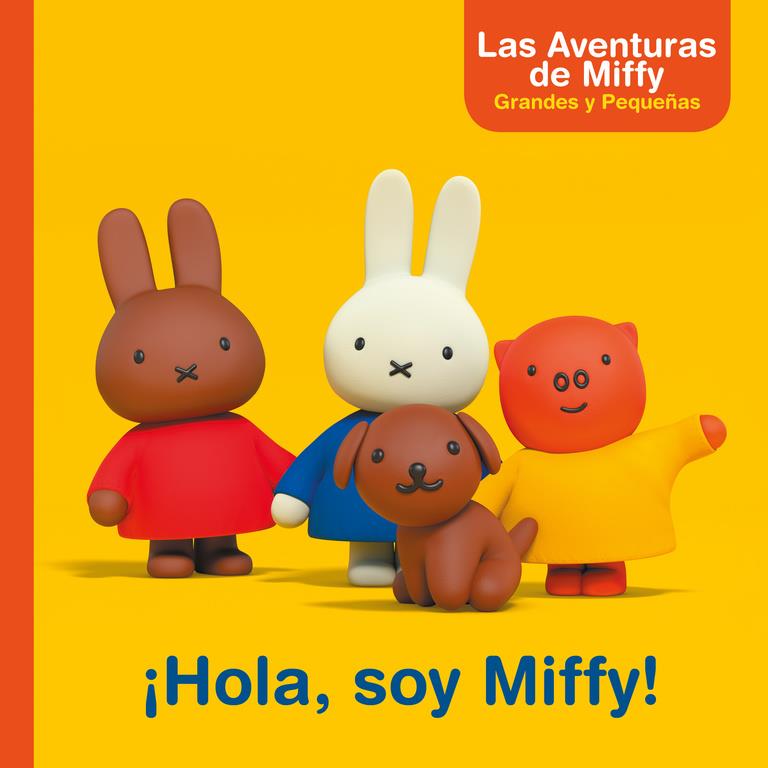 HOLA SOY MIFFY  LAS AVENTURAS DE MIFFY  PRIMERAS LECTURAS | 9788448847357 | BRUNA, DICK