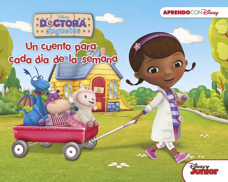 DOCTORA JUGUETES. UN CUENTO PARA CADA DIA DE LA SEMANA  UN CUENTO DISNEY PARA CA | 9788416548682