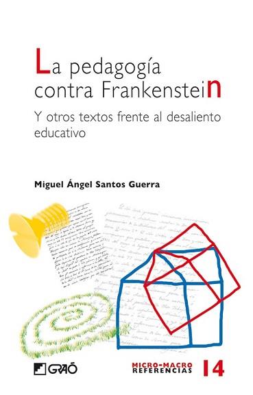 PEDAGOGIA CONTRA FRANKENSTEIN, LA  | 9788478275335 | SANTOS GUERRA, MIGUEL ANGEL