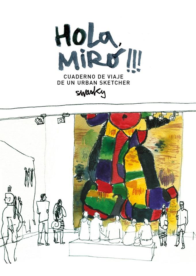 HOLA MIRO CUADERNO DE VIAJE DE UN URBAN SKETCHER (REF 100 0G1773) | 9788425229688 | MARTINEZ ESCAMEZ, VICTOR