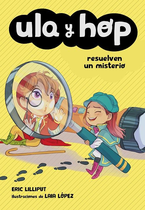 RESUELVEN UN MISTERIO   (ULA Y HOP  | 9788420452067 | LILLIPUT, ERIC / LOPEZ, LAIA