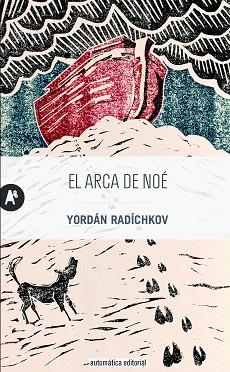 ARCA DE NOE, EL  | 9788415509349 | RADICHKOV, YORDAN