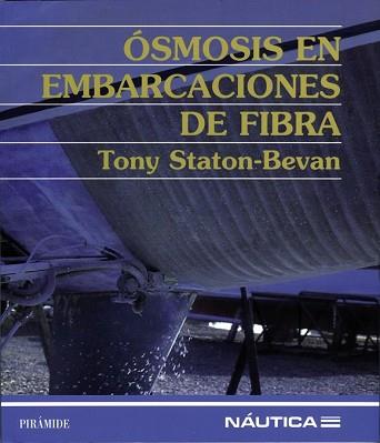 OSMOSIS EN EMBARCACIONES DE FIBRA | 9788436812664 | STATON BEVAN, TONY