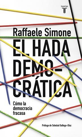 HADA DEMOCRATICA, EL  | 9788430617692 | SIMONE, RAFFAELE