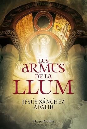 ARMES DE LA LLUM, LES | 9788491395263 | SANCHEZ ADALID, JESUS