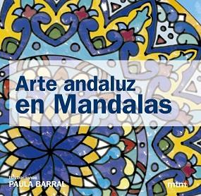 ARTE ANDALUZ CON MANDALAS MT0148 | 9788415278573 | BARRAL LAZO, PAULA