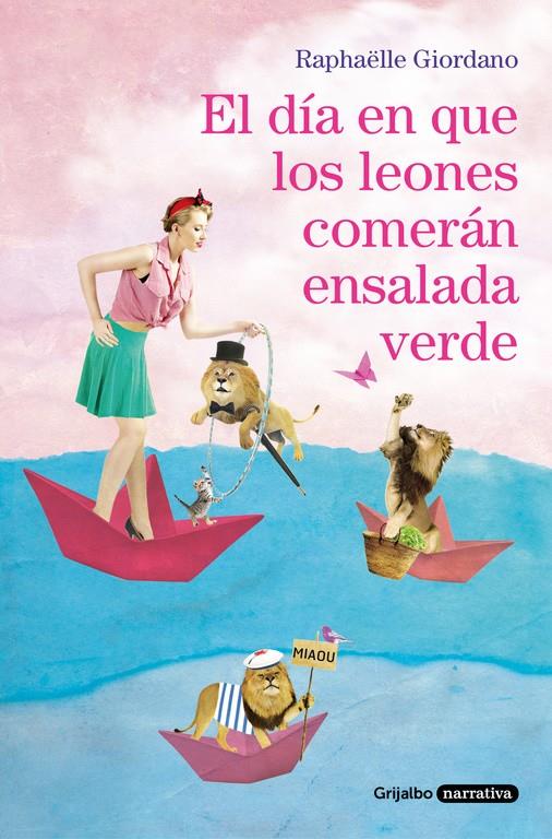 DIA EN QUE LOS LEONES COMERAN ENSALADA VERDE, EL  | 9788425356155 | GIORDANO, RAPHAELLE