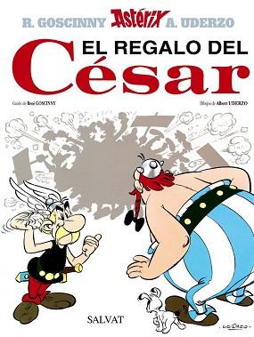 REGALO DEL CESAR, EL  | 9788434567399 | UDERZO, ALBERT/ GOSCINNY, RENE