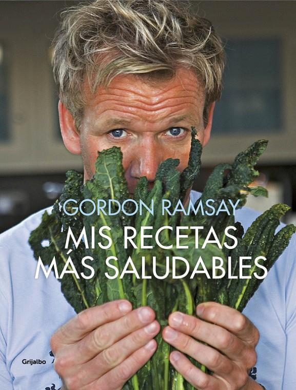 MIS RECETAS MAS SALUDABLES | 9788416895335 | RAMSAY, GORDON 