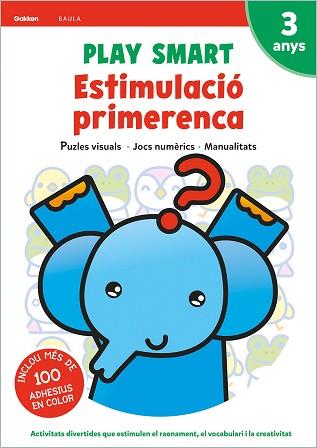 PLAY SMART ESTIMULACIO PRIMERENCA 3 ANYS | 9788447944101 | EQUIP GAKKEN