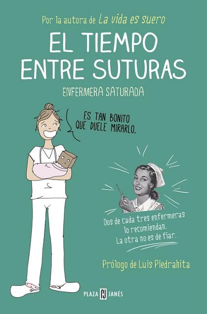 TIEMPO ENTRE SUTURAS, EL | 9788401015878 | ENFERMERA SATURADA