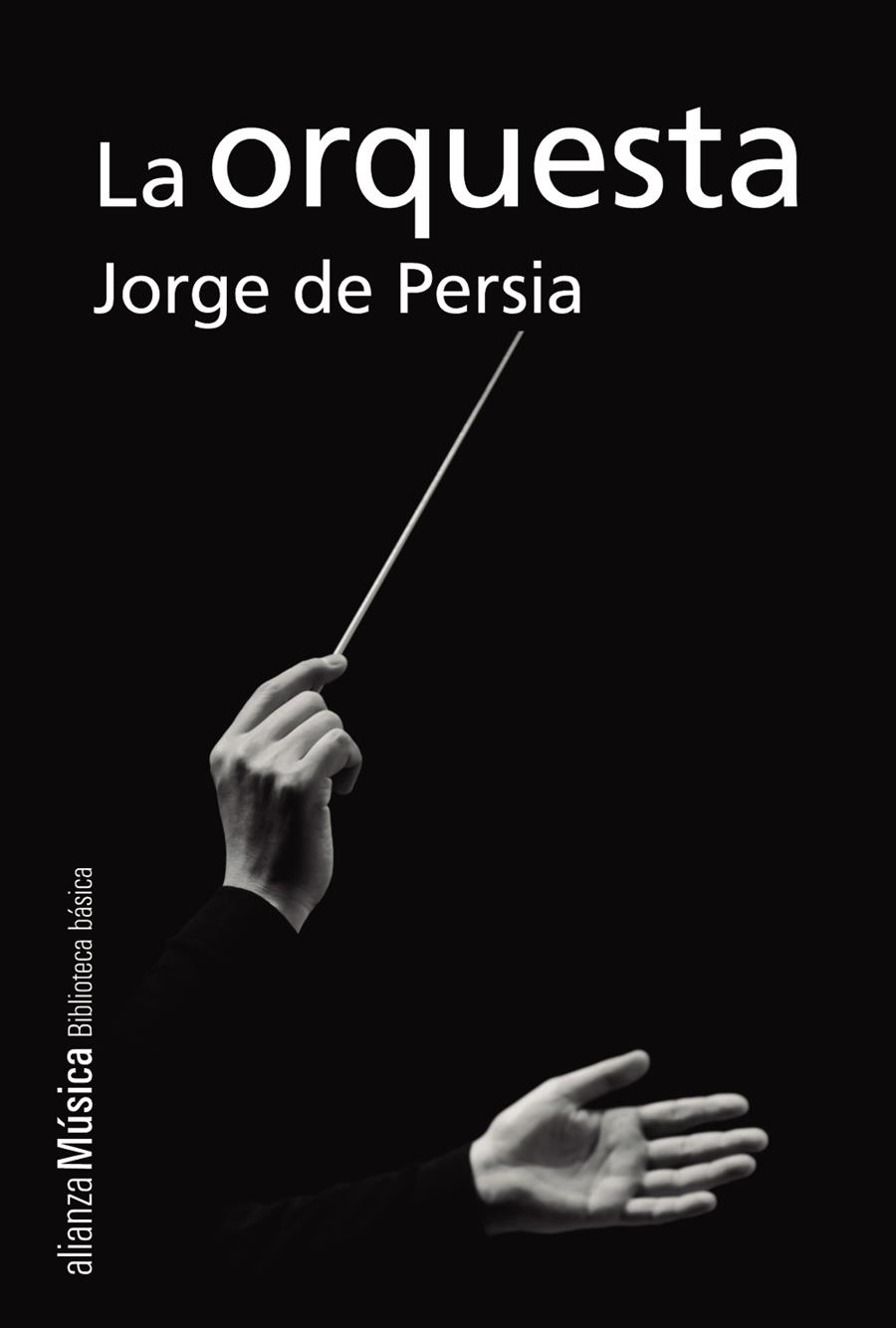 ORQUESTA, LA  | 9788491810193 | PERSIA, JORGE DE