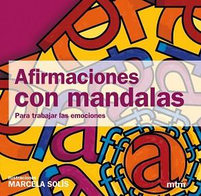 AFIRMACIONES CON MANDALAS PARA TRABAJAR LAS EMOCIONES  | 9788415278283 | SOLIS, MARCELA