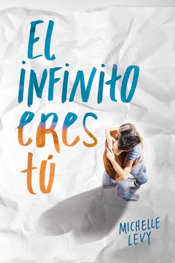 INFINITO ERES TU, EL  | 9788420488103 | LEVY, MICHELLE