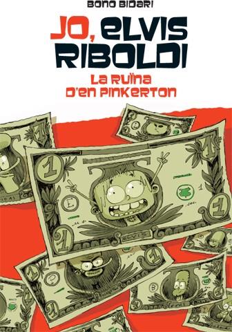 JO  ELVIS RIBOLDI  I LA RUÏNA DE PINKERTON | 9788424654504 | BIDARI, BONO