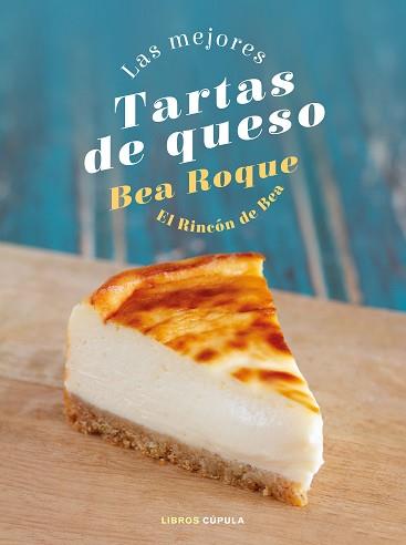 MEJORES TARTAS DE QUESO, LAS | 9788448028824 | ROQUE, BEA