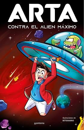 ARTA CONTRA EL ALIEN MAXIMO (ARTA GAME 3) | 9788419357922 | GAME, ARTA