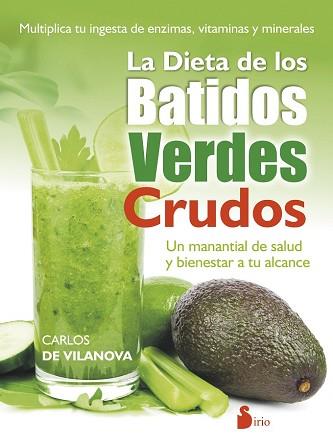 DIETA DE LOS BATIDOS VERDES CRUDOS, LA | 9788416233601 | LAREO DE VILANOVA, CARLOS