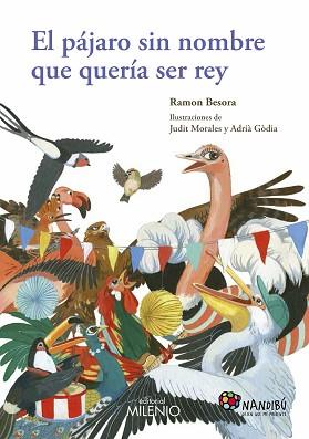 PAJARO SIN NOMBRE QUE QUERIA SER REY, EL  | 9788497437011