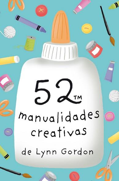 52 MANUALIDADES CREATIVAS | 9788868216580 | GORDON, LYNN