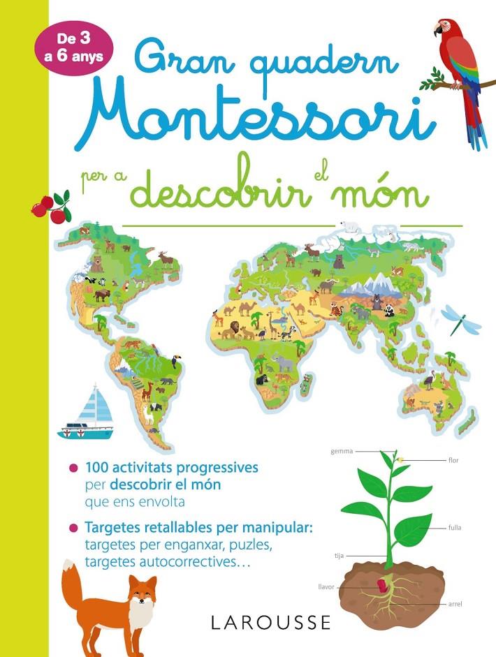 GRAN QUADERN MONTESSORI PER DESCOBRIR EL MON | 9788417720278 | LAROUSSE EDITORIAL