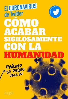 COMO ACABAR SIGILOSAMENTE CON LA HUMANIDAD | 9788417623715 | EL CORONAVIRUS DE TWITTER