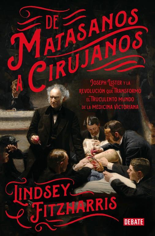 DE MATASANOS A CIRUJANOS | 9788499928234 | FITZHARRIS, LINDSEY 