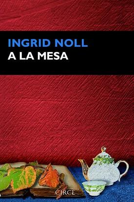 LA MESA, A  | 9788477653073 | NOLL, INGRID