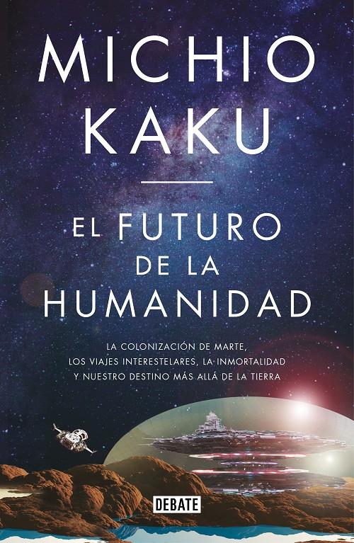 FUTURO DE LA HUMANIDAD, EL  | 9788499928364 | KAKU, MICHIO