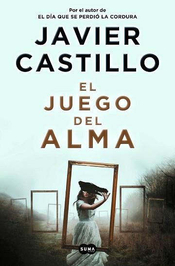 JUEGO DEL ALMA, EL | 9788491293545 | CASTILLO, JAVIER