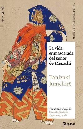 VIDA ENMASCARADA DEL SEÑOR DE MUSASHI, LA  | 9788494468551 | JUNICHIRO, TANIAKI