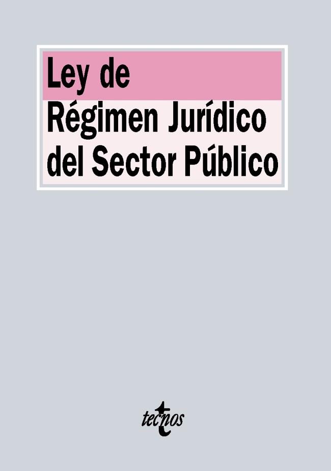 LEY DE REGIMEN JURIDICO DEL SECTOR PUBLICO | 9788430968374 | EDITORIAL TECNOS