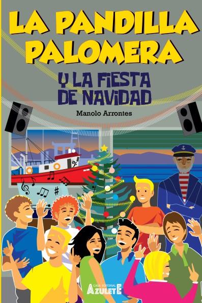 PANDILLA PALOMERA Y LA FIESTA DE NAVIDAD, LA | 9788417368890 | ARRONTES, MANUEL