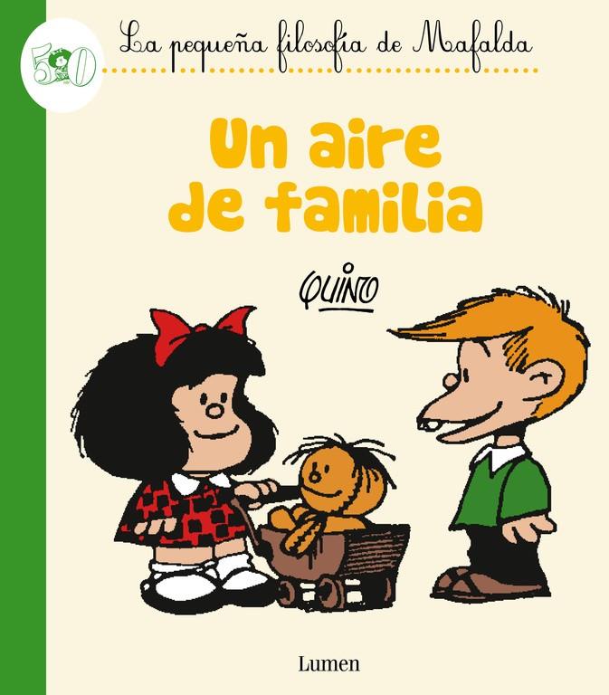 UN AIRE DE FAMILIA (LA PEQUEÑA FILOSOFIA DE MAFALDA) | 9788426401816 | QUINO,