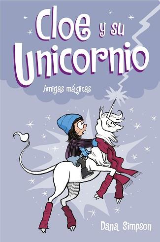 AMIGAS MAGICAS (CLOE Y SU UNICORNIO 6) | 9788417736583 | SIMPSON, DANA