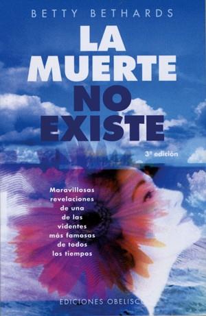 MUERTE NO EXISTE, LA | 9788477208624 | BETHARDS, BETTY