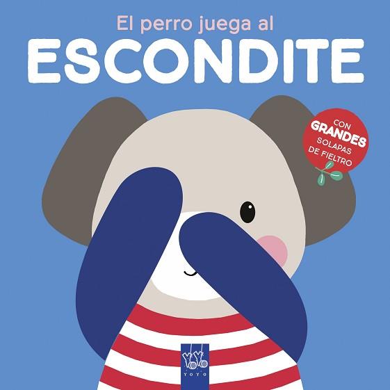 PERRO JUEGA AL ESCONDITE, EL | 9788408237655 | YOYO