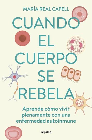 CUANDO EL CUERPO SE REBELA | 9788425363764 | REAL CAPELL, MARIA