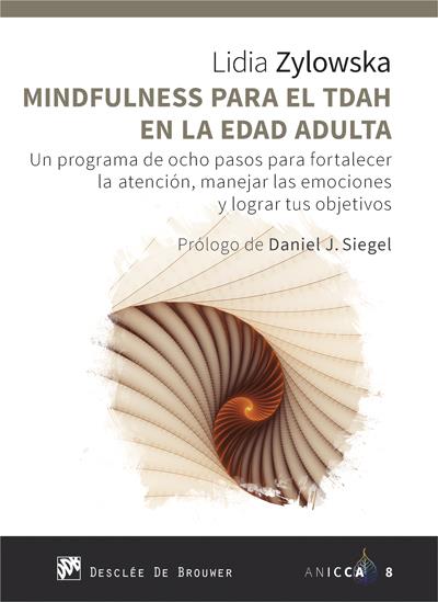 MINDFULNESS PARA EL TDAH EN LA EDAD ADULTA UN PROGRAMA DE OCHO PASOS PARA FORTA | 9788433030245 | ZYLOWSKA, LIDIA