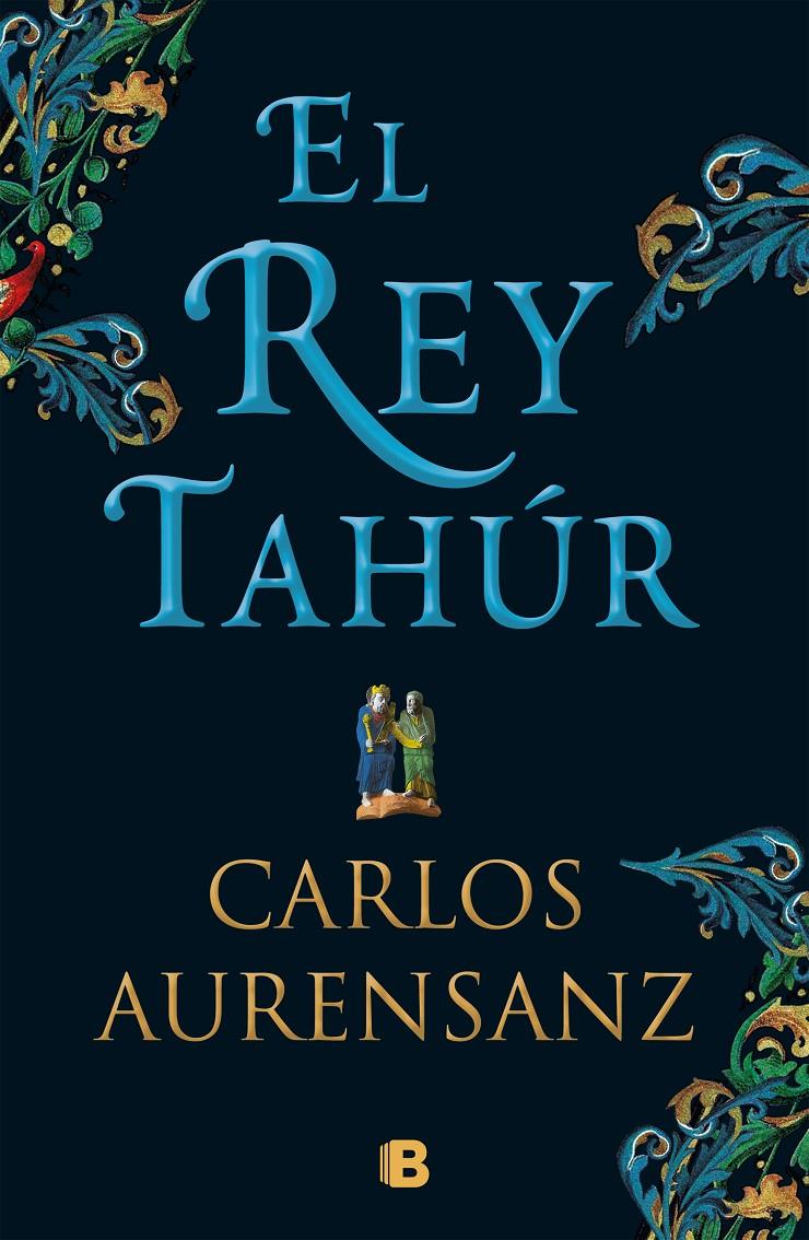 REY TAHUR, EL  | 9788466663526 | AURENSANZ, CARLOS