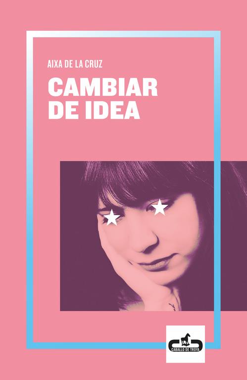 CAMBIAR DE IDEA | 9788417417055 | DE LA CRUZ, AIXA