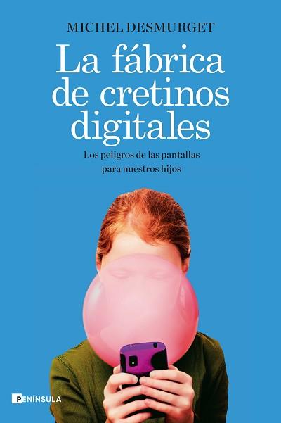 FABRICA DE CRETINOS DIGITALES, LA | 9788499429335 | DESMURGET, MICHEL