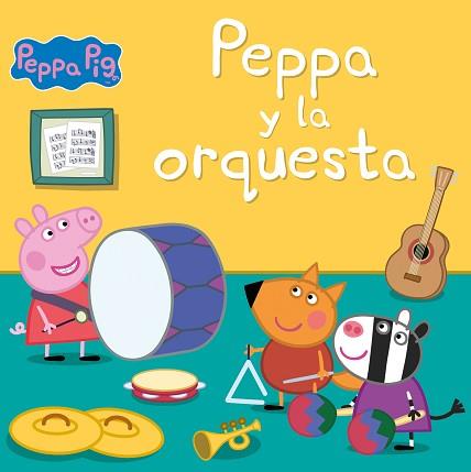 PEPPA Y LA ORQUESTA (UN CUENTO DE PEPPA PIG) | 9788448857301 | HASBRO, EONE,