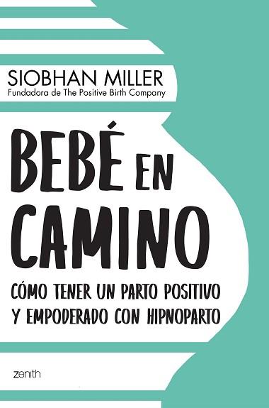 BEBE EN CAMINO | 9788408222408 | MILLER, SIOBHAN