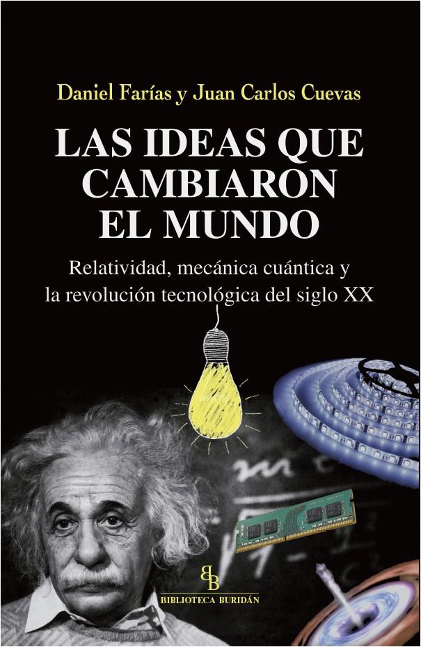 IDEAS QUE CAMBIARON EL MUNDO, LAS  | 9788417700072 | FARIAS, DANIEL/CARLOS CUEVAS, JUAN