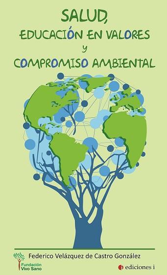 SALUD, EDUCACION EN VALORES Y COMPROMISO AMBIENTAL | 9788494651625 | VELAZQUEZ DE CASTRO GONZALEZ, FEDERICO